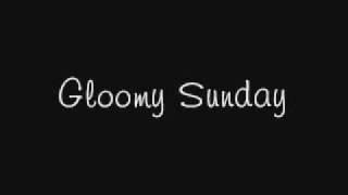 Gloomy Sunday- Billie Holiday (Lyrics)