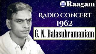 1962 - Radio Concert II G. N. Balasubramaniam