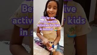 creativity by mishka..#creativityforkids #diybykids #summeractivities #activitiesforkids ,️️