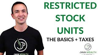 Restricted Stock Units: The Basics & Taxes