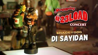 #23LOADCONCERT | SHAGGYDOG - DI SAYIDAN [LIVE]