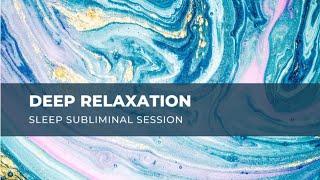 Deep Relaxation - Ocean Waves Subliminal Session - By Minds in Unison