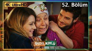 Güzel Köylü 52. Bölüm (4K Ultra HD)