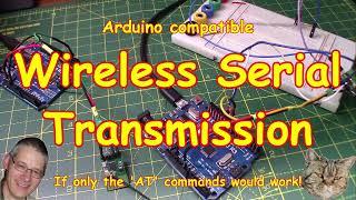 #257 Wireless Serial Commsfor your Arduino (or other μController)