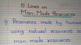 5 Lines on Man Made Resources/ Essay on Man Made Resources/ Human Resources essay in english