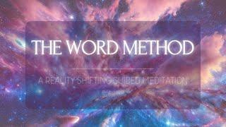 The Word Method | Shifting Guided Meditation | Deep Theta Waves