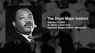 Martin Luther King's Sermon: The Drum Major Instinct