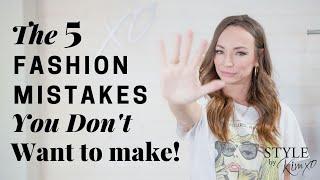 The Five Fashion Mistakes You Do Not Want to Make