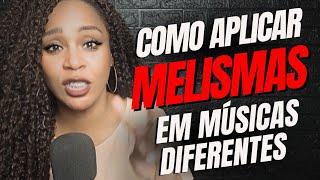 Como APLICAR MELISMAS de uma música em outra - Técnica Vocal