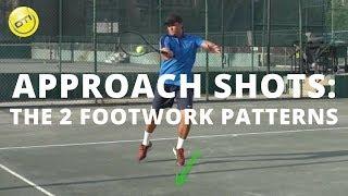 Approach Shots: The 2 Footwork Patterns