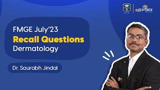 FMGE July'23| Recall Questions of Dermatology | Dr. Saurabh Jindal | DBMCI | 94% Strike Rate