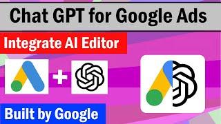 Chat GPT editor for Google ads [Built by Google] | How to Use ChatGPT for Google Ads & PPC