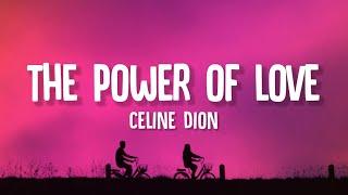 Celine Dion - The Power Of Love (Lyrics)