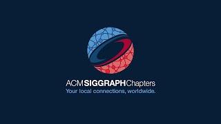 ACM SIGGRAPH Chapters Fast Forward - Los Angeles Professional Chapter (SIGGRAPH 2020)