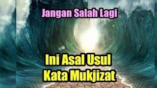 Asal-Usul Kata Mukjizat, Pengertian dan Kesalahan Penggunaanya