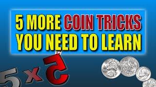 5 MORE Coin Tricks You Need To Learn NOW! | 5x5 With Craig Petty