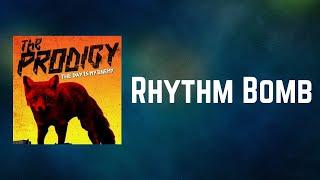 The Prodigy - Rhythm Bomb (Lyrics)