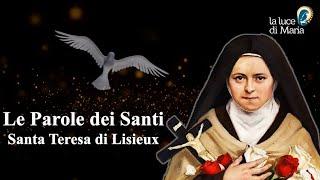 Le Parole dei Santi per oggi, 30 Giugno 2024 - Santa Teresa di Lisieux