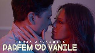 PEDJA JOVANOVIC - PARFEM OD VANILE (OFFICIAL VIDEO 2022)