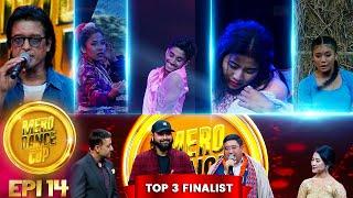 MERO DANCE CUP | SEASON 4 | EPISODE 14 | RAJESH HAMAL SPECIAL || TOP 3 FINALIST ||