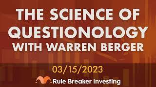 The Science of Questionology: 2023 Revisit with Warren Berger