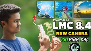 LMC 8.4 2024 New Camera | Premium Config Setup | Lmc 8.4 & Gcam Download all PhoneUltra Wide 0.5