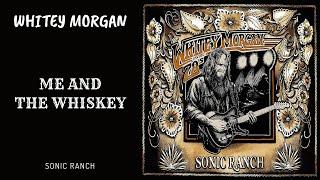 Whitey Morgan and the 78's | "Me and the Whiskey" | Sonic Ranch