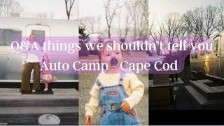 Q&A things we shouldn't tell you + Auto Camp family clamping vacation