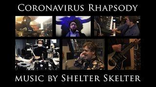 Coronavirus Rhapsody by Timmy Sean, Fernando Perdomo, & Nick Bertling - AKA Shelter Skelter