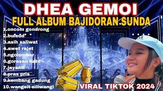 ONCOM GONDRONG || FULL ALBUM BAJIDORAN SUNDA DHEA GEMOI - LAGU SUNDA PILIHAN TERBAIK - viral tiltok