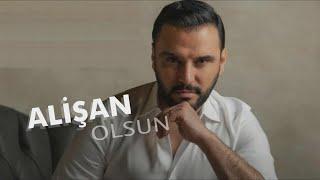 Alişan - Olsun (Resmi Müzik Videosu)