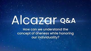 The Paradox of Oneness: How Unity Amplifies Your Unique Self | Alcazar Wisdom