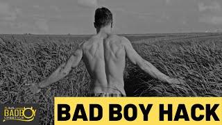 How to Be a Bad Boy | The #1 Core Principle of a Bad Boy by Badboy