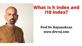 What is h index and i10 index? | Research paper