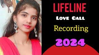 Lifeline Love Call Recording 2024 | Cute Conversation | Best Coumpl Video