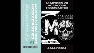 HCBXCast Vol 23 - Mactron vs ScarCode - 4th May 2024 - 7pm GMT