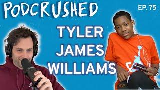 Tyler James Williams | Ep. 75 | Podcrushed