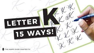 15 Ways To Write The Letter "K" in Brush Calligraphy