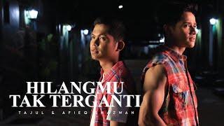 Tajul & Afieq Shazwan - Hilangmu Tak Terganti (Official Music Video)