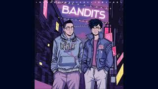 BANDITS - Dahlay ft. Super Smack