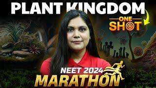 Plant Kingdom Class 11 One Shot - Marathon | NEET 2024 | Garima Goel