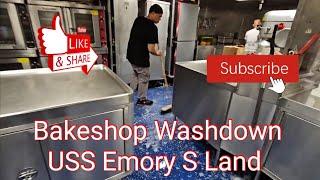 Bakeshop Wash Down on USS Emory Land....