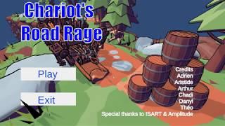 CHARIOT'S ROAD RAGE (UNITY) - GLOBAL GAME JAM 2020 (GGJ20) - ISART DIGITAL