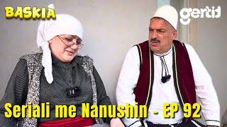 Seriali me Nanushin - Episodi 92 | Humor Shqip | Baskia