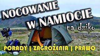 Nocowanie w namiocie  NA DZIKO  | uniwersalne porady dla każdego |