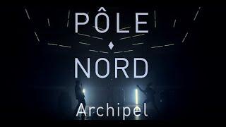 PÔLE NORD - Archipel