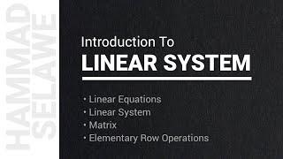 Introduction To System of Linear Equations  مقدمه للنظام الخطي والمعادلات الخطيه