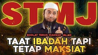 Beginilah Keadaan Orang Yang Ibadah tapi Tetap Maksiat - Ceramah Ustadz Khalid Basalamah