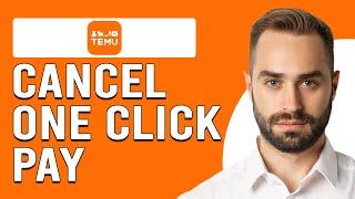 How To Cancel One Click Pay On Temu (How To Remove One Click Pay On Temu)