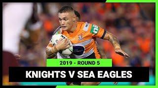 NRL 2019 | Newcastle Knights v Manly Warringah Sea Eagles | Full Match Replay | Round 5